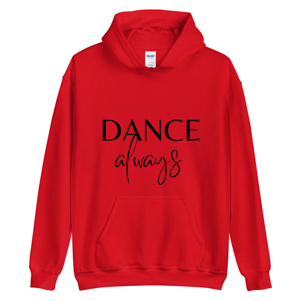 Dance Always Hoodie